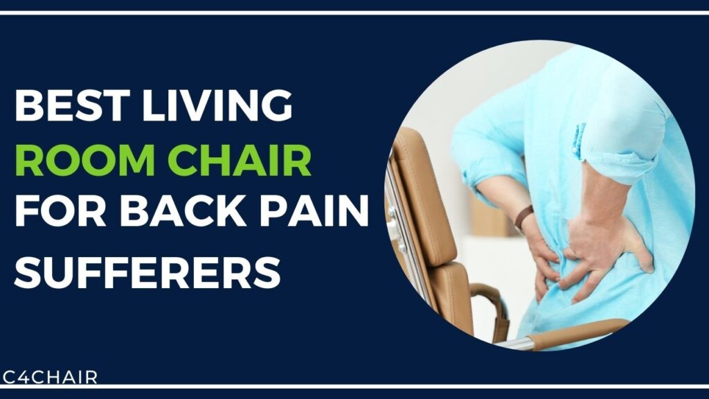 Best living room chair for back pain sufferers