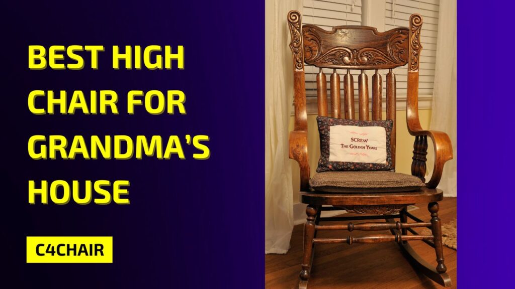 best high chair for grandma's house