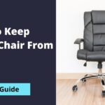 How To Keep Office Chair From Rolling